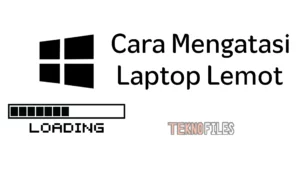 Cara Mengatasi Laptop Lemot Agar Performa Lebih Baik