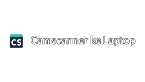 Cara Memindahkan File Camscanner ke Laptop