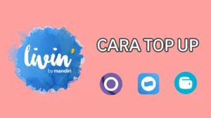 Cara Top Up OVO, DANA, GoPay dan LinkAja Lewat Livin by Mandiri