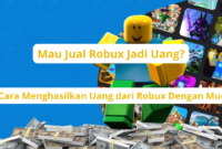 Mau Jual Robux Jadi Uang? Ini Cara Menghasilkan Uang dari Robux Dengan Mudah - Jual Robux Jadi Uang