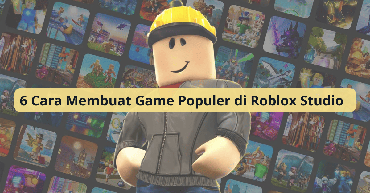 buat Game Populer di Roblox Studio buat Game Populer di Roblox Studio