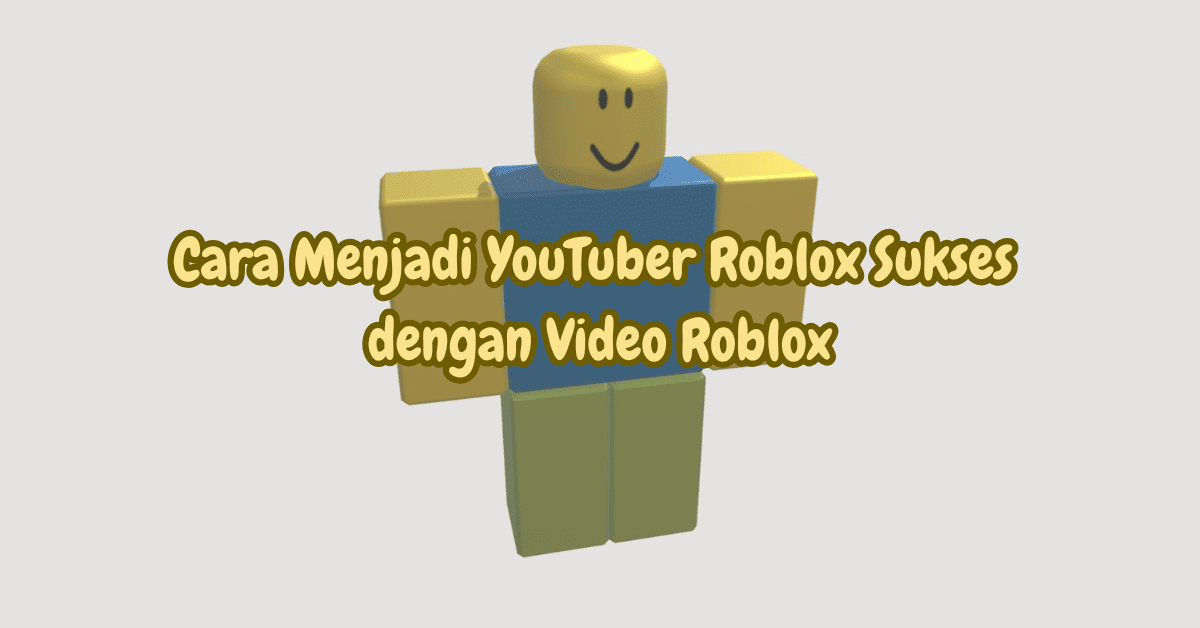 Menjadi YouTuber Roblox