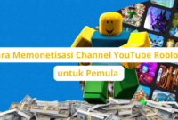 monetisasi Channel YouTube Roblox