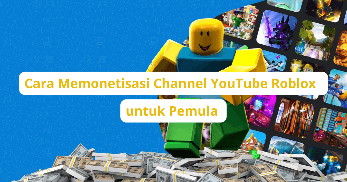 monetisasi Channel YouTube Roblox