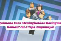 Cara Meningkatkan Rating Game Roblox