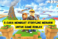 Cara Membuat Storyline Menarik untuk Game Roblox