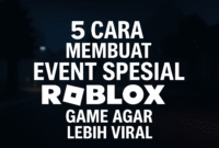 Cara Membuat Event Spesial Roblox Game