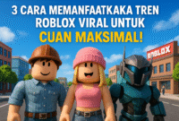 Cara Memanfaatkan Tren Roblox Viral